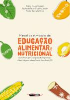 Manual de atividades de educação alimentar e nutricional: Escola Municipal Cacique João Figueiredo – aldeia indígena urbana Terena, Sidrolândia/MS